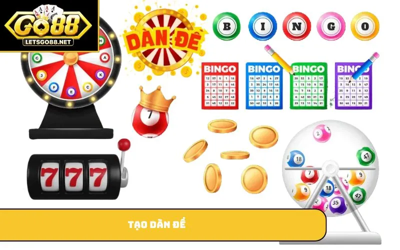 Tạo Dàn Đề Là Gì? Hướng Dẫn Cách Tạo Dàn Đề Hiệu Quả Tạo dàn đề