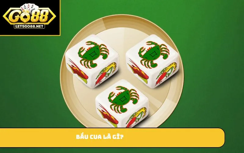 Bầu Cua là gì?